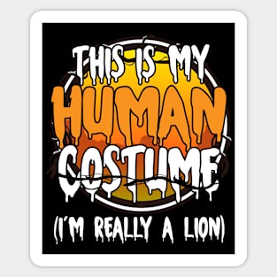 This Is My Human Costume I'm Really A Lion Funny Lazy Halloween Costume Last Minute Halloween Costume Halloween 2021 Gift Sticker